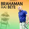 About Brahaman Hai Bete Song